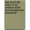 Das Buch Der Natur (1-2); Entwurf Einer Kosmologischen Theodicee by Franz Lorinser