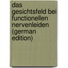 Das Gesichtsfeld Bei Functionellen Nervenleiden (German Edition) door Reuss August