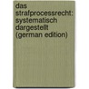 Das Strafprocessrecht: Systematisch Dargestellt (German Edition) door Vargha Julius