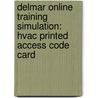 Delmar Online Training Simulation: Hvac Printed Access Code Card door Cengage Learning Delmar