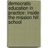 Democratic Education in Practice: Inside the Mission Hill School