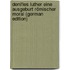 Denifles Luther Eine Ausgeburt Römischer Moral (German Edition)