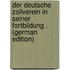 Der Deutsche Zollverein in Seiner Fortbildung . (German Edition)