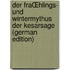 Der FrAŒhlings- und Wintermythus der Kesarsage (German Edition)