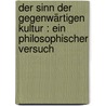 Der Sinn der gegenwärtigen Kultur : ein philosophischer Versuch by Lawrence H. Cohn