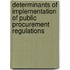 Determinants of Implementation of Public Procurement Regulations