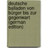 Deutsche Balladen von Bürger bis zur Gegenwart (German Edition)