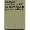 Deutsche Vierteljahrsschrift für Zahnheilkunde (German Edition) door Heider Moriz