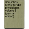 Deutsches Archiv Für Die Physiologie, Volume 3 (German Edition) door F. Meckel Johann