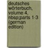 Deutsches Wörterbuch, Volume 4, Nbsp;Parts 1-3 (German Edition)