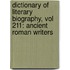 Dictionary of Literary Biography, Vol 211: Ancient Roman Writers