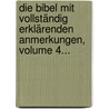 Die Bibel Mit Vollständig Erklärenden Anmerkungen, Volume 4... door Wilhelm Friedrich Hezel