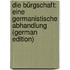 Die Bürgschaft: Eine Germanistische Abhandlung (German Edition)