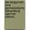 Die Bürgschaft: Eine Germanistische Abhandlung (German Edition) door Platner Victor