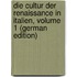 Die Cultur Der Renaissance in Italien, Volume 1 (German Edition)