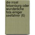 Die Insel Felsenburg Oder Wunderliche Fata Einiger Seefahrer (6)