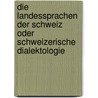 Die Landessprachen Der Schweiz Oder Schweizerische Dialektologie by J. Stalder Franz