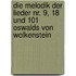 Die Melodik Der Lieder Nr. 9, 18 Und 101 Oswalds Von Wolkenstein