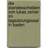 Die Standesscheiben Von Lukas Zeiner Im Tagsatzungssaal in Baden door J. Schneider