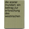 Die araner Mundart; ein Beitrag zur Erforschung des Westirischen by Finck