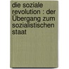 Die soziale Revolution : der Übergang zum sozialistischen Staat by Jacques Martin