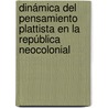 Dinámica del pensamiento plattista en la República Neocolonial door Yunaisy Rodriguez Osorio