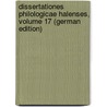 Dissertationes Philologicae Halenses, Volume 17 (German Edition) by Halle-Wittenberg Universität