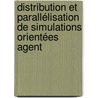 Distribution et Parallélisation de Simulations Orientées Agent door Nicolas Sébastien