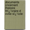 Documents Cncernant Lhistoire Lttï¿½Raire D Xviiie Sï¿½Cle by L. Abble A. Tougard