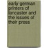 Early German Printers of Lancaster and the Issues of Their Press