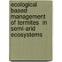 Ecological based management of termites  in semi-arid ecosystems