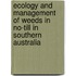 Ecology and Management of Weeds in No-till in Southern Australia