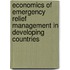 Economics of Emergency Relief Management in Developing Countries