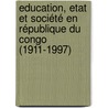 Education, Etat et société en République du Congo (1911-1997) door Claude-Ernest Kiamba