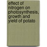 Effect of Nitrogen on Photosynthesis, Growth and Yield of Potato door Debasis Mahata