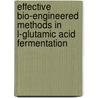 Effective Bio-Engineered methods in L-Glutamic acid fermentation door Lydia Swapna Nandam