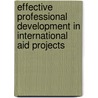 Effective professional development in international aid projects door Jan B.Y. Berkvens
