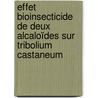 Effet bioinsecticide de deux alcaloïdes sur Tribolium castaneum by Haïtam Amri