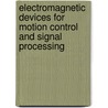 Electromagnetic Devices for Motion Control and Signal Processing by Yuly M. Pulyer