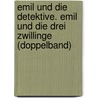 Emil und die Detektive. Emil und die drei Zwillinge (Doppelband) door Erich Kästner
