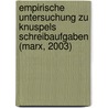 Empirische Untersuchung zu Knuspels Schreibaufgaben (Marx, 2003) door Nicole Reise