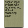 English Legal System With Legal Method, Skills & Reasoning Saver door Gary Slapper