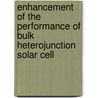 Enhancement Of The Performance Of Bulk Heterojunction Solar Cell by Lemessa Asefa Eressa