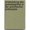 Entwickelung Des Gottesbegriffes In Der Griechischen Philosophie door C.M. Rechenberg
