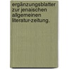 Ergänzungsblatter zur jenaischen allgemeinen Literatur-Zeitung. door Onbekend