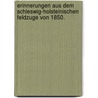 Erinnerungen Aus Dem Schleswig-Holsteinischen Feldzuge Von 1850. door Adolf Ipsen