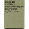 Etude des matériaux thermoélectriques  du système Mg2Si1-xSnx by Djalila Boudemagh