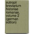 Eutropii Breviarium Historiae Romanae, Volume 2 (German Edition)