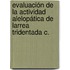 Evaluación de la Actividad Alelopática de Larrea Tridentada C.