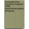 Evangelisches Missions-Magazin 1898, Zweiundvierzigster Jahrgang door Evangelische Missions-Gesellschaft In Basel